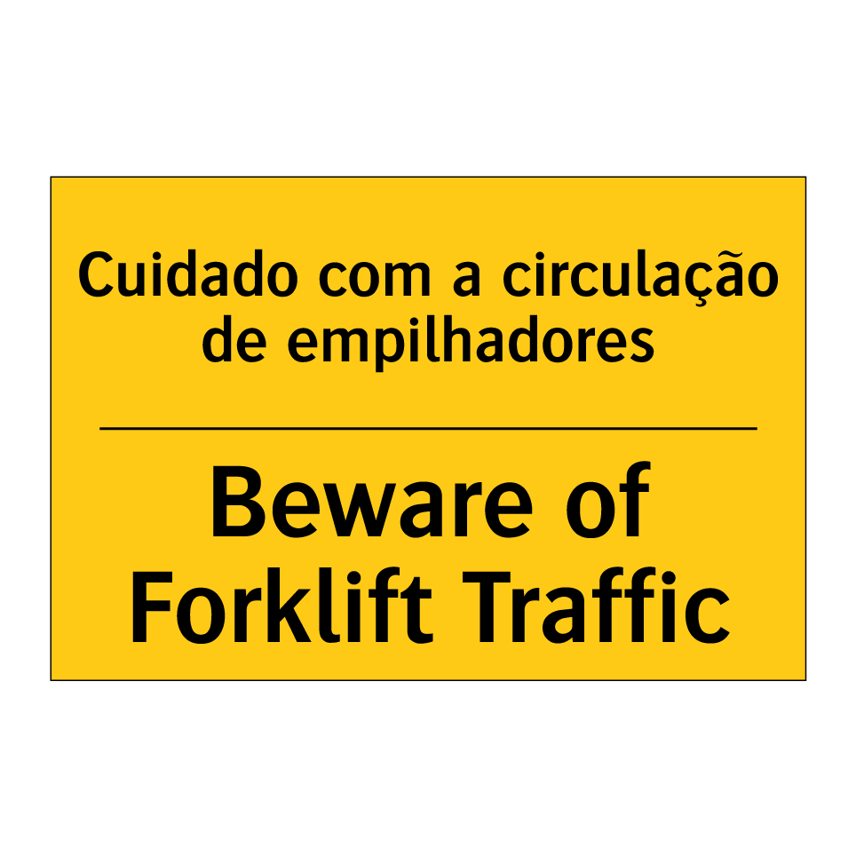Cuidado com a circulação de /.../ - Beware of Forklift Traffic