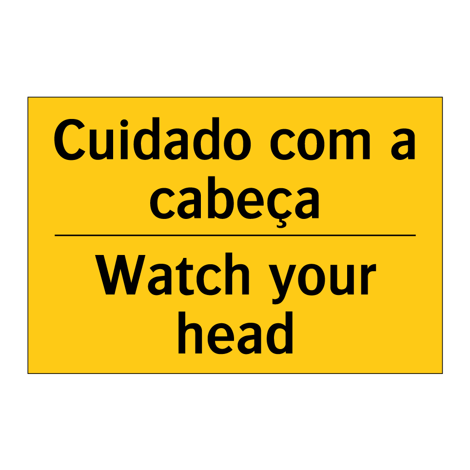 Cuidado com a cabeça - Watch your head